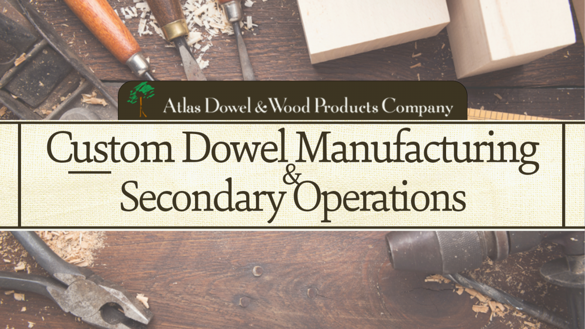 Custom Dowel Manufacturing & Secondary Operations with tools in background